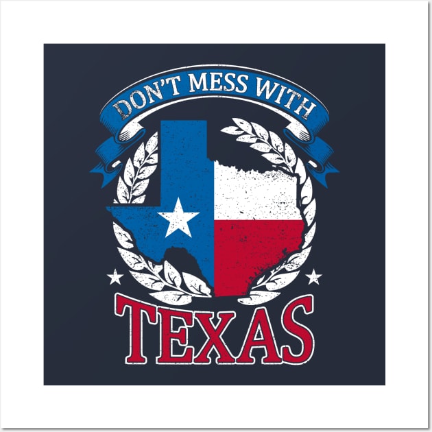 Don't mess with Texas Wall Art by RamsApparel08